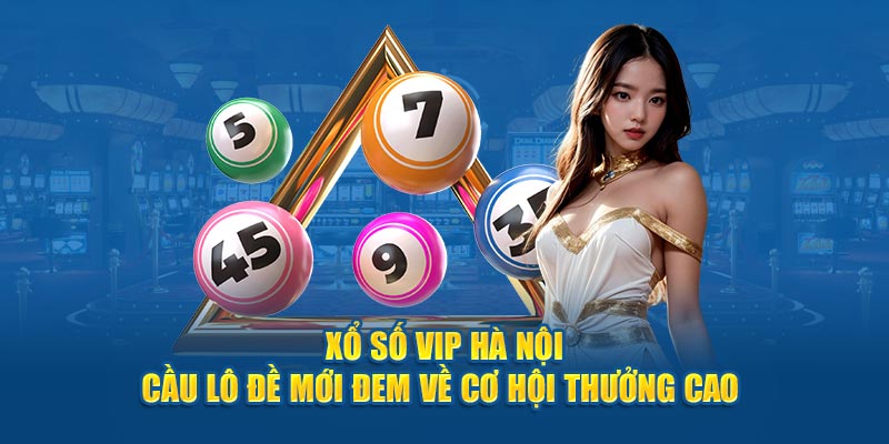 Điểm nổi bật của Hà Nội Vip và ấn tượng đối với người chơi